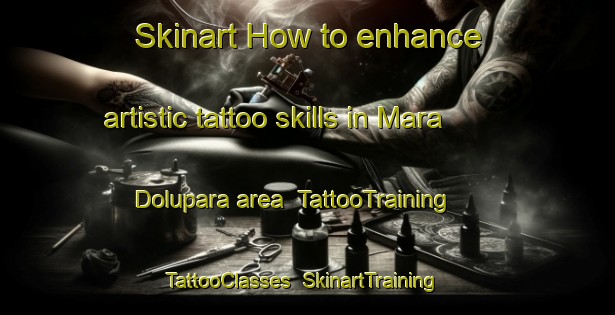 Skinart How to enhance artistic tattoo skills in Mara Dolupara area | TattooTraining | TattooClasses | SkinartTraining-Bangladesh