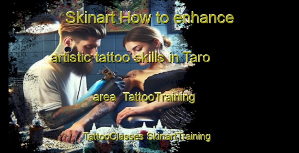 Skinart How to enhance artistic tattoo skills in Taro area | #TattooTraining #TattooClasses #SkinartTraining-Bangladesh