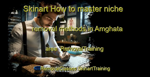 Skinart How to master niche removal methods in Amghata area | #RemovalTraining #RemovalClasses #SkinartTraining-Bangladesh