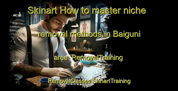 Skinart How to master niche removal methods in Baiguni area | #RemovalTraining #RemovalClasses #SkinartTraining-Bangladesh