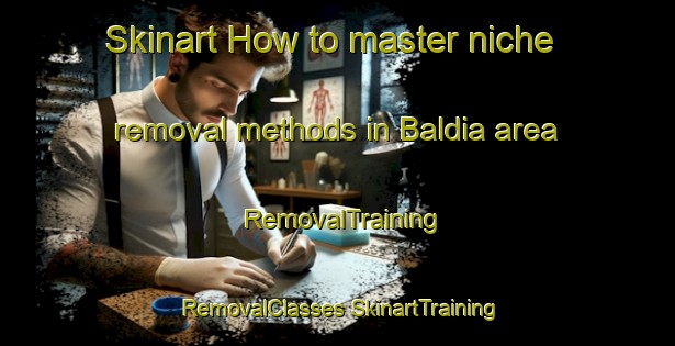 Skinart How to master niche removal methods in Baldia area | #RemovalTraining #RemovalClasses #SkinartTraining-Bangladesh