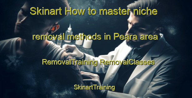 Skinart How to master niche removal methods in Peara area | #RemovalTraining #RemovalClasses #SkinartTraining-Bangladesh