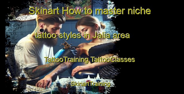 Skinart How to master niche tattoo styles in Jalia area | #TattooTraining #TattooClasses #SkinartTraining-Bangladesh