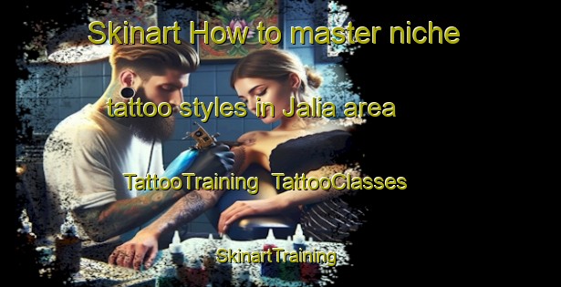 Skinart How to master niche tattoo styles in Jalia area | TattooTraining | TattooClasses | SkinartTraining-Bangladesh