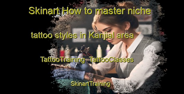 Skinart How to master niche tattoo styles in Kanjial area | TattooTraining | TattooClasses | SkinartTraining-Bangladesh