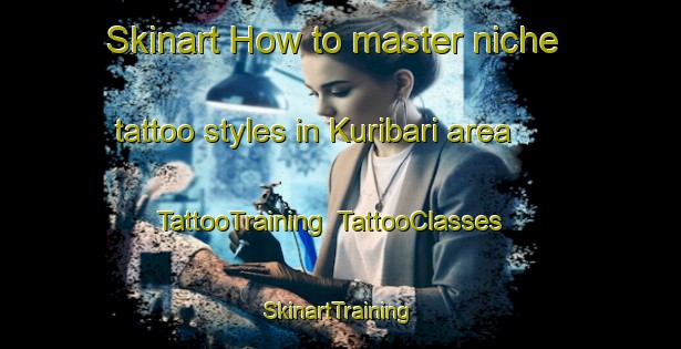 Skinart How to master niche tattoo styles in Kuribari area | TattooTraining | TattooClasses | SkinartTraining-Bangladesh