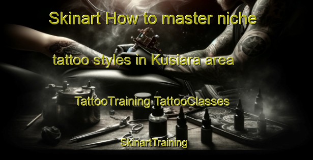 Skinart How to master niche tattoo styles in Kusiara area | #TattooTraining #TattooClasses #SkinartTraining-Bangladesh