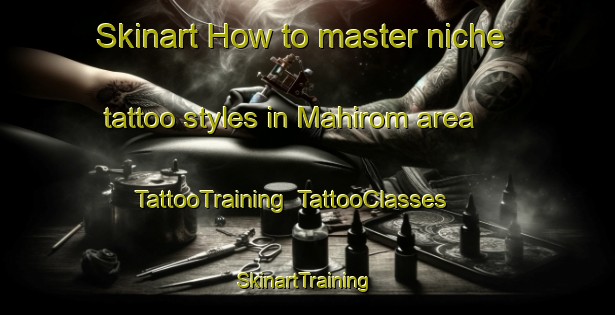 Skinart How to master niche tattoo styles in Mahirom area | TattooTraining | TattooClasses | SkinartTraining-Bangladesh