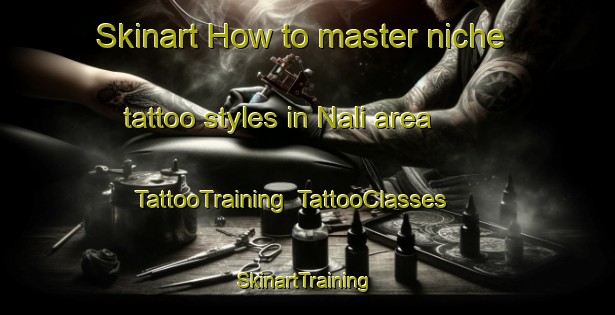 Skinart How to master niche tattoo styles in Nali area | TattooTraining | TattooClasses | SkinartTraining-Bangladesh