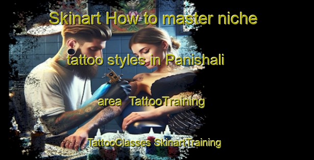 Skinart How to master niche tattoo styles in Panishali area | #TattooTraining #TattooClasses #SkinartTraining-Bangladesh