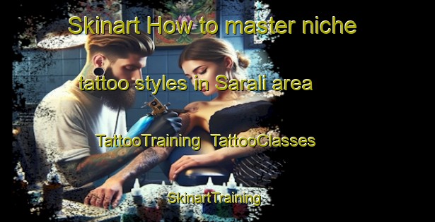 Skinart How to master niche tattoo styles in Sarali area | TattooTraining | TattooClasses | SkinartTraining-Bangladesh