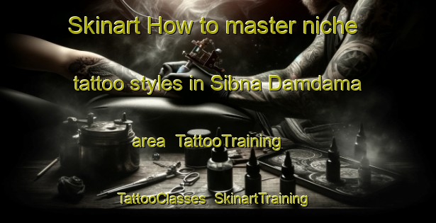 Skinart How to master niche tattoo styles in Sibna Damdama area | TattooTraining | TattooClasses | SkinartTraining-Bangladesh
