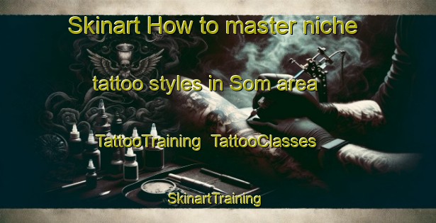 Skinart How to master niche tattoo styles in Som area | TattooTraining | TattooClasses | SkinartTraining-Bangladesh