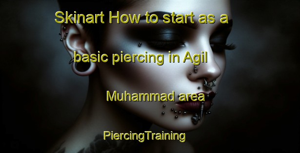 Skinart How to start as a basic piercing in Agil Muhammad area | PiercingTraining | PiercingClasses | SkinartTraining-Bangladesh