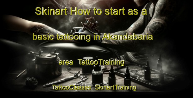 Skinart How to start as a basic tattooing in Akandabaria area | TattooTraining | TattooClasses | SkinartTraining-Bangladesh