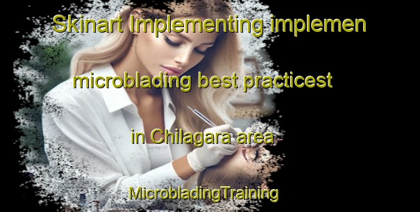 Skinart Implementing implemen microblading best practicest in Chilagara area | MicrobladingTraining | MicrobladingClasses | SkinartTraining-Bangladesh
