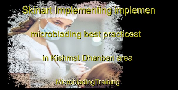 Skinart Implementing implemen microblading best practicest in Kishmat Dhanbari area | #MicrobladingTraining #MicrobladingClasses #SkinartTraining-Bangladesh