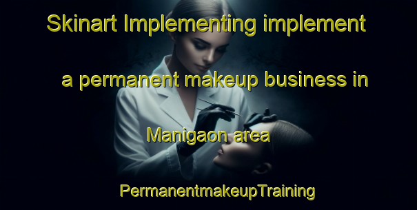 Skinart Implementing implement a permanent makeup business in Manigaon area | #PermanentmakeupTraining #PermanentmakeupClasses #SkinartTraining-Bangladesh