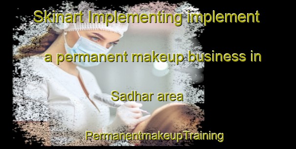 Skinart Implementing implement a permanent makeup business in Sadhar area | #PermanentmakeupTraining #PermanentmakeupClasses #SkinartTraining-Bangladesh