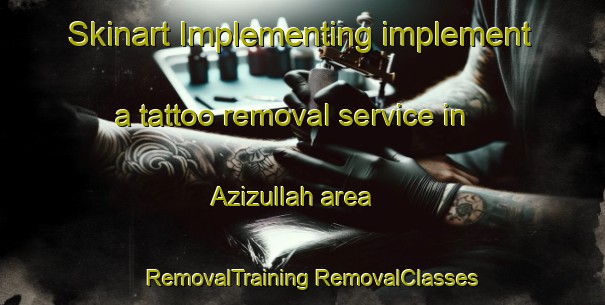 Skinart Implementing implement a tattoo removal service in Azizullah area | #RemovalTraining #RemovalClasses #SkinartTraining-Bangladesh