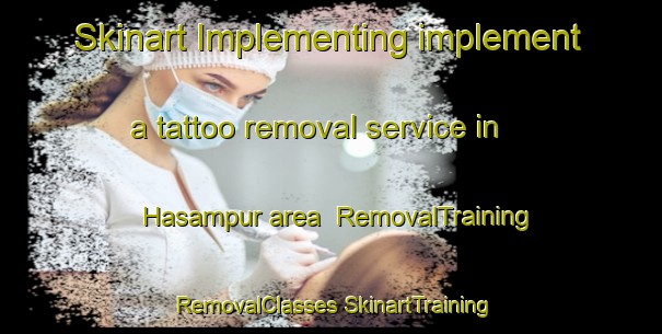 Skinart Implementing implement a tattoo removal service in Hasampur area | #RemovalTraining #RemovalClasses #SkinartTraining-Bangladesh