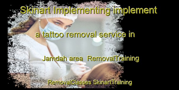 Skinart Implementing implement a tattoo removal service in Jamdah area | #RemovalTraining #RemovalClasses #SkinartTraining-Bangladesh