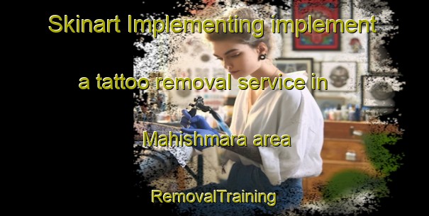 Skinart Implementing implement a tattoo removal service in Mahishmara area | RemovalTraining | RemovalClasses | SkinartTraining-Bangladesh