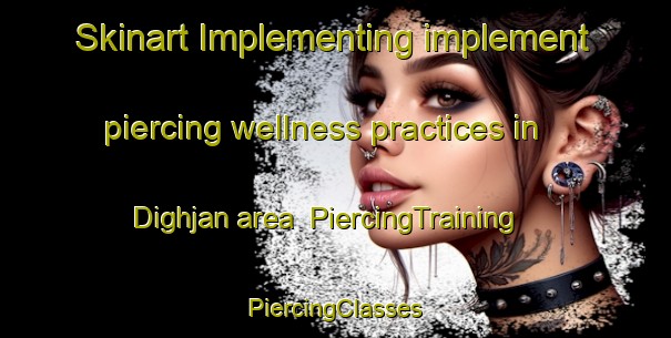 Skinart Implementing implement piercing wellness practices in Dighjan area | #PiercingTraining #PiercingClasses #SkinartTraining-Bangladesh