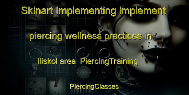 Skinart Implementing implement piercing wellness practices in Iliskol area | #PiercingTraining #PiercingClasses #SkinartTraining-Bangladesh