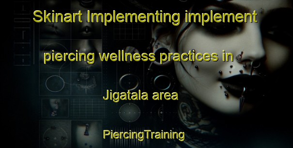 Skinart Implementing implement piercing wellness practices in Jigatala area | #PiercingTraining #PiercingClasses #SkinartTraining-Bangladesh