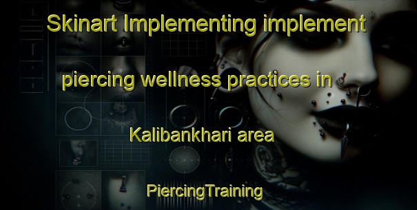 Skinart Implementing implement piercing wellness practices in Kalibankhari area | #PiercingTraining #PiercingClasses #SkinartTraining-Bangladesh