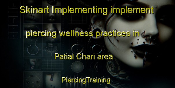 Skinart Implementing implement piercing wellness practices in Patial Chari area | #PiercingTraining #PiercingClasses #SkinartTraining-Bangladesh