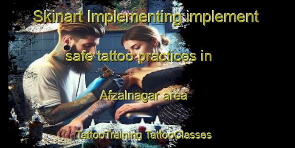 Skinart Implementing implement safe tattoo practices in Afzalnagar area | #TattooTraining #TattooClasses #SkinartTraining-Bangladesh