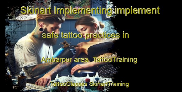 Skinart Implementing implement safe tattoo practices in Ambarpur area | #TattooTraining #TattooClasses #SkinartTraining-Bangladesh