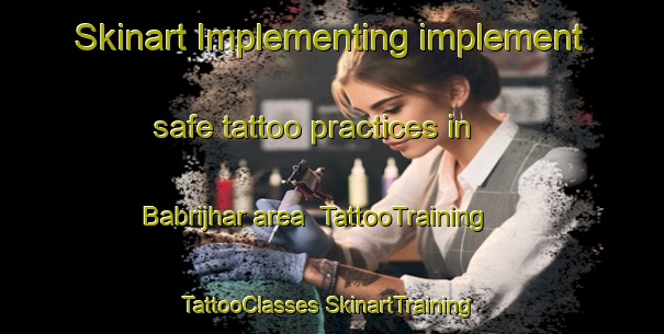 Skinart Implementing implement safe tattoo practices in Babrijhar area | #TattooTraining #TattooClasses #SkinartTraining-Bangladesh