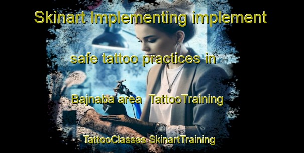 Skinart Implementing implement safe tattoo practices in Bajnaba area | #TattooTraining #TattooClasses #SkinartTraining-Bangladesh