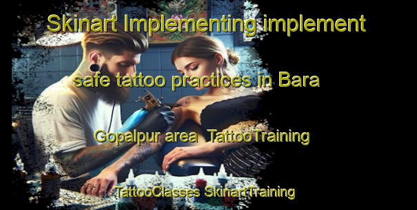 Skinart Implementing implement safe tattoo practices in Bara Gopalpur area | #TattooTraining #TattooClasses #SkinartTraining-Bangladesh