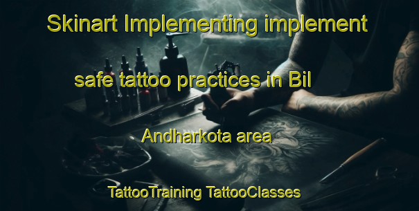 Skinart Implementing implement safe tattoo practices in Bil Andharkota area | #TattooTraining #TattooClasses #SkinartTraining-Bangladesh