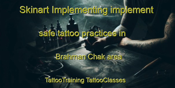 Skinart Implementing implement safe tattoo practices in Brahman Chak area | #TattooTraining #TattooClasses #SkinartTraining-Bangladesh