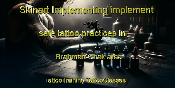 Skinart Implementing implement safe tattoo practices in Brahman Chak area | #TattooTraining #TattooClasses #SkinartTraining-Bangladesh