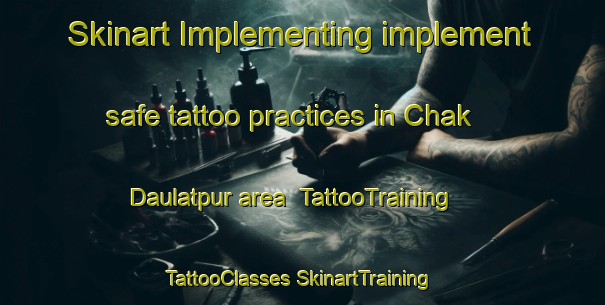 Skinart Implementing implement safe tattoo practices in Chak Daulatpur area | #TattooTraining #TattooClasses #SkinartTraining-Bangladesh