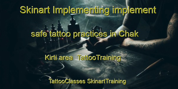 Skinart Implementing implement safe tattoo practices in Chak Kirti area | #TattooTraining #TattooClasses #SkinartTraining-Bangladesh