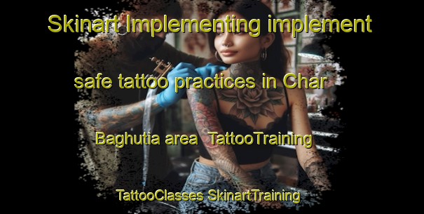 Skinart Implementing implement safe tattoo practices in Char Baghutia area | #TattooTraining #TattooClasses #SkinartTraining-Bangladesh