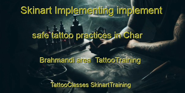 Skinart Implementing implement safe tattoo practices in Char Brahmandi area | #TattooTraining #TattooClasses #SkinartTraining-Bangladesh