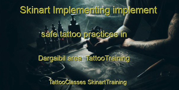 Skinart Implementing implement safe tattoo practices in Dargaibil area | #TattooTraining #TattooClasses #SkinartTraining-Bangladesh