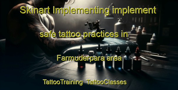Skinart Implementing implement safe tattoo practices in Farmuderpara area | TattooTraining | TattooClasses | SkinartTraining-Bangladesh