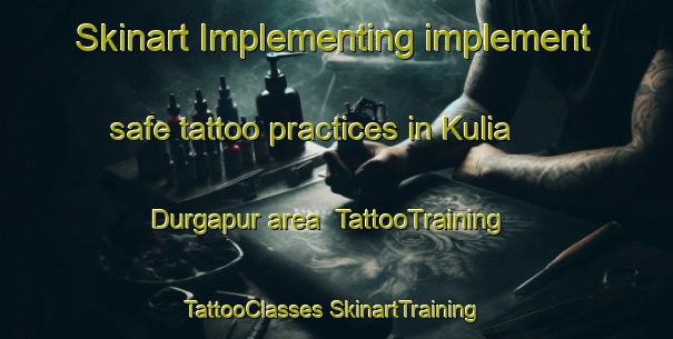 Skinart Implementing implement safe tattoo practices in Kulia Durgapur area | #TattooTraining #TattooClasses #SkinartTraining-Bangladesh