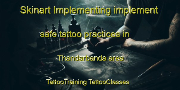 Skinart Implementing implement safe tattoo practices in Thandarbanda area | #TattooTraining #TattooClasses #SkinartTraining-Bangladesh