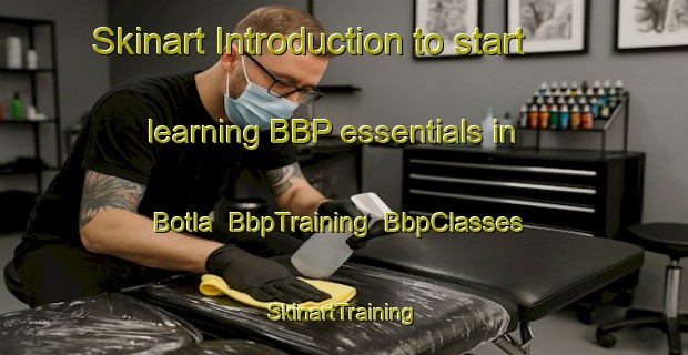 Skinart Introduction to start learning BBP essentials in Botla | BbpTraining | BbpClasses | SkinartTraining-Bangladesh
