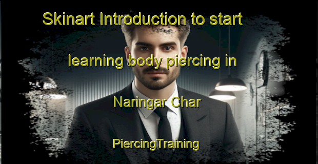 Skinart Introduction to start learning body piercing in Naringar Char | #PiercingTraining #PiercingClasses #SkinartTraining-Bangladesh